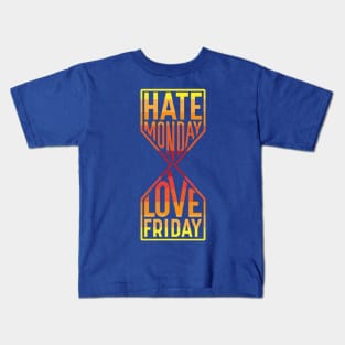 hate monday love friday 1 Kids T-Shirt